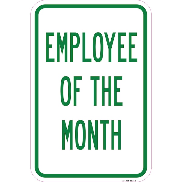 Signmission Employee Of The Month, Heavy-Gauge Aluminum Rust Proof Parking Sign, 12" x 18", A-1218-25214 A-1218-25214 - main